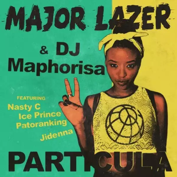 Major Lazer - Particula ft Nasty C, Ice Prince, Patoranking & Jidenna